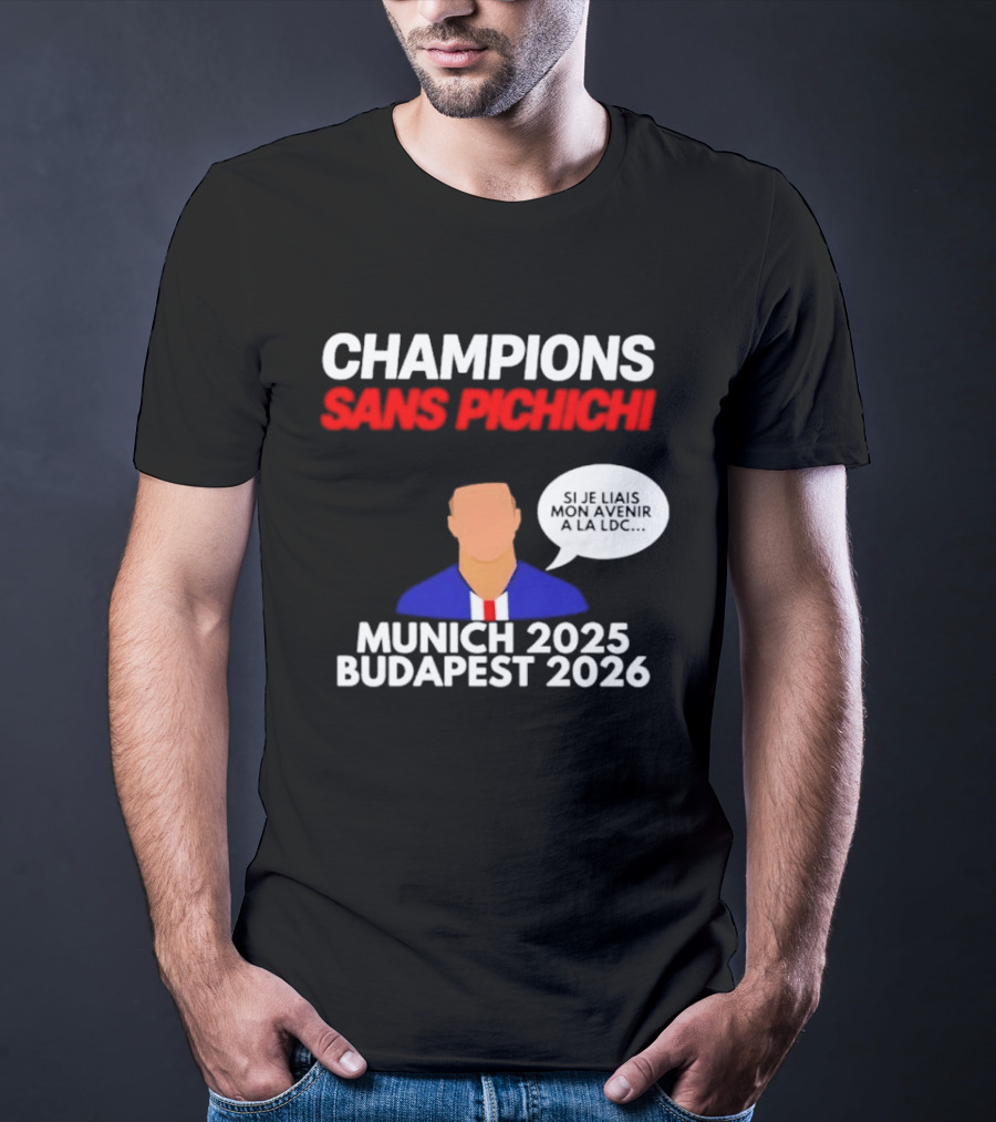 Champions Sans Pichichi Julien Cazarre Munich 2025 Budapest 2026 T-Shirt