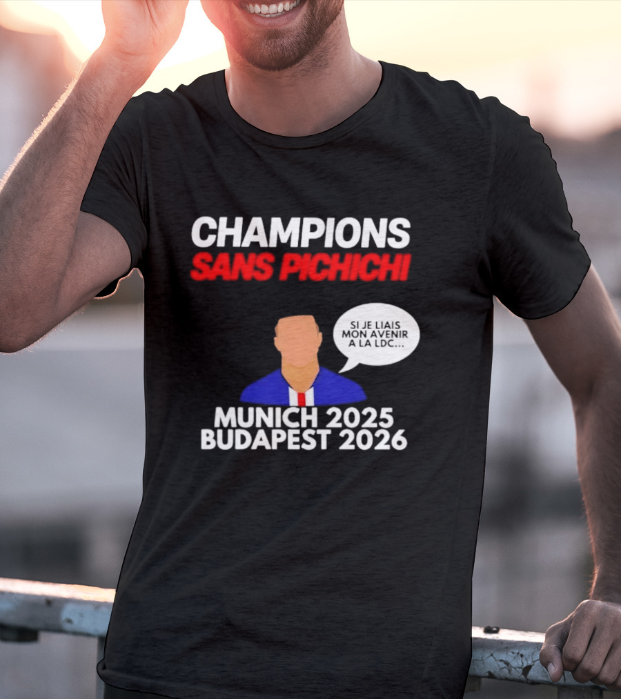 Champions Sans Pichichi Julien Cazarre Munich 2025 Budapest 2026 T-Shirt