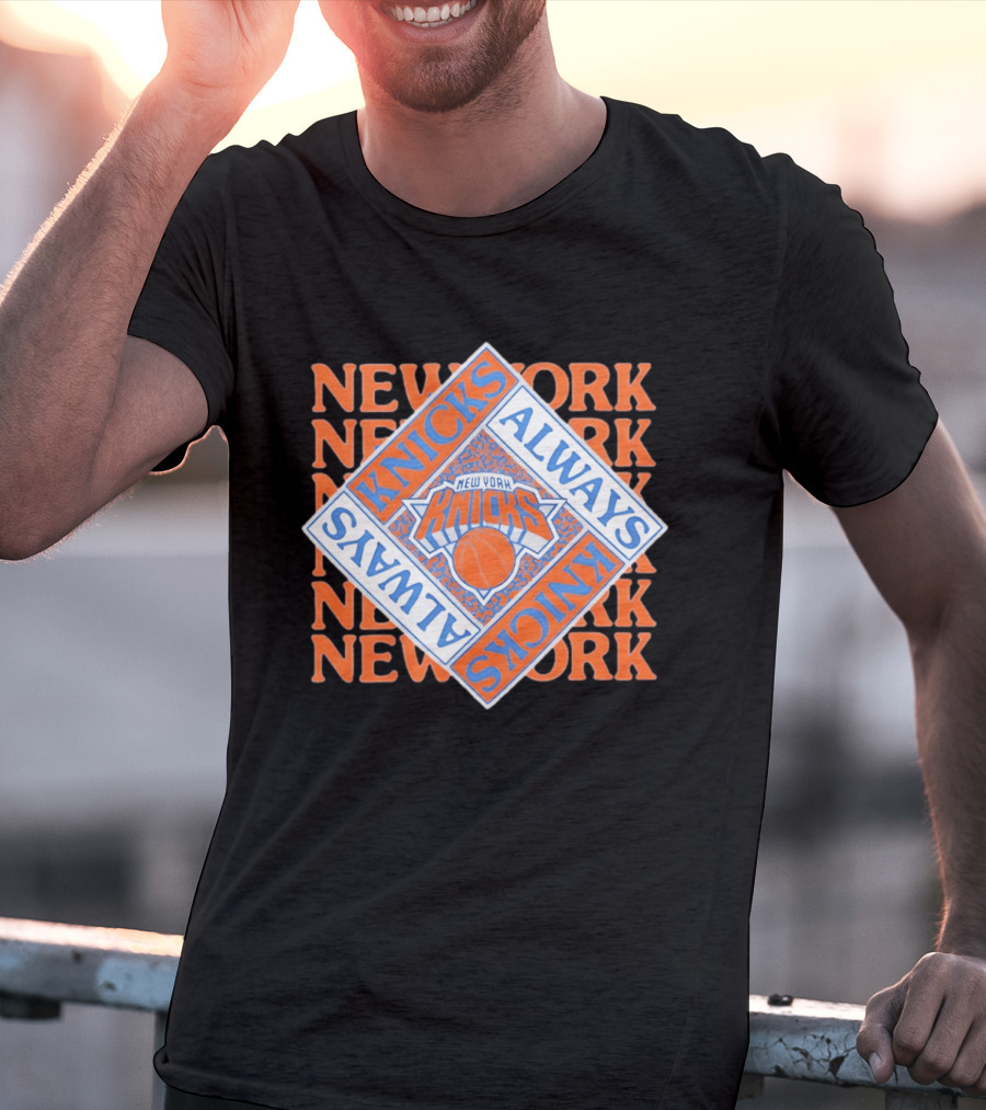 New York Knicks Always Knicks Basketball Team Spirit T-Shirt