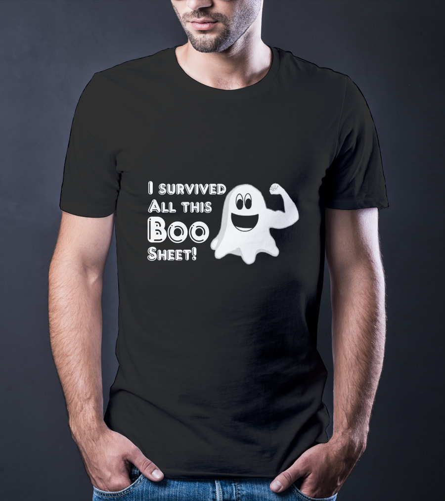 I Survived All This Boo Sheet Ghost Humor T-Shirt