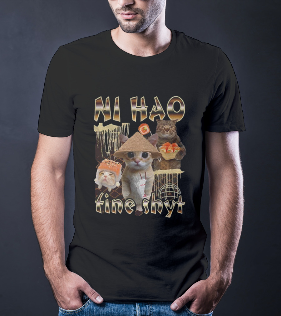 Ni Hao Fine Shyt Funny Cat Sushi Theme T-Shirt