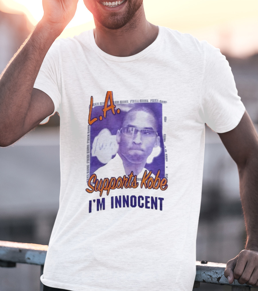 L.A. Lakers Supports Kobe I'm Innocent T-Shirt