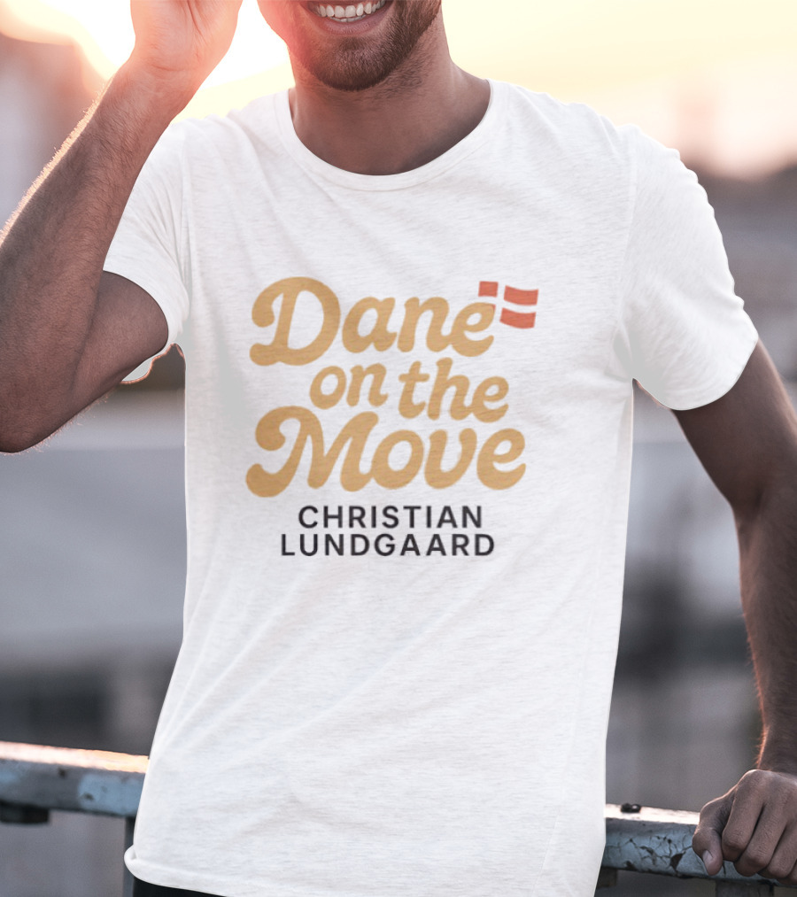 Christian Lundgaard Dane On The Move Racing Fan Apparel T-Shirt