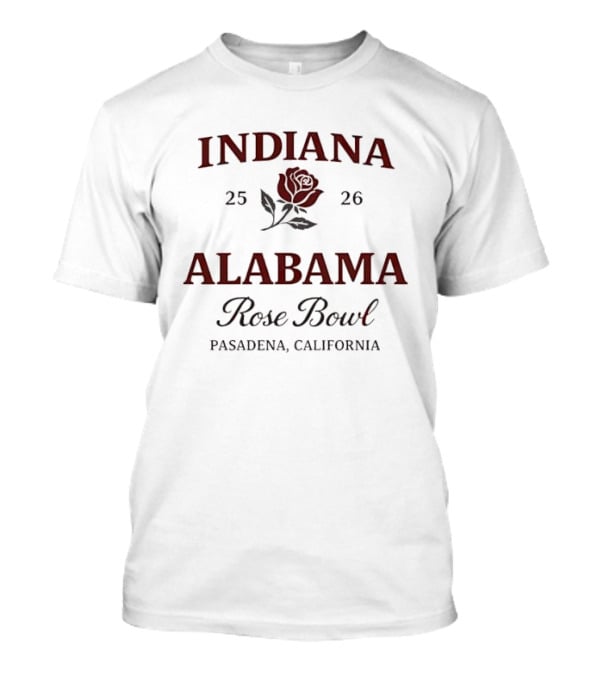 Indiana Alabama Rose Bowl Pasadena 2025-2026 T-Shirt