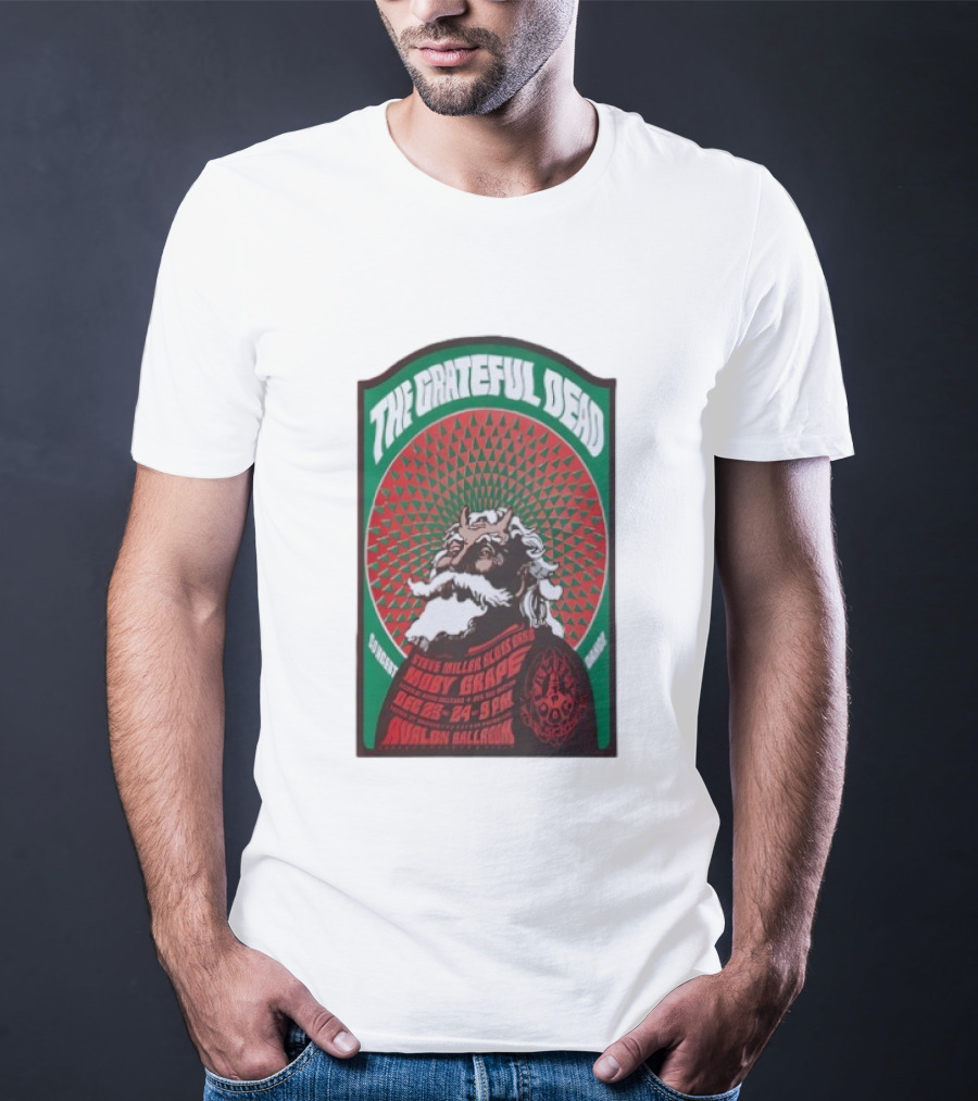 The Grateful Dead Avalon Ballroom San Francisco Dec 23-24 2025 Featuring Moby Grape And Steve Miller Blues Band T-Shirt
