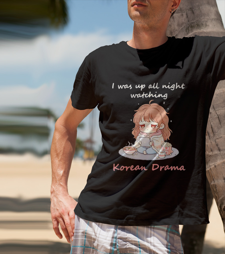 I'm Sorry, I Was Up All Night Ing Korean Drama Cute Girl Pajama Snack Scene T-Shirt