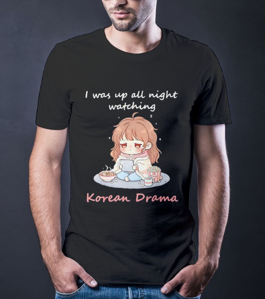 I'm Sorry, I Was Up All Night Ing Korean Drama Cute Girl Pajama Snack Scene T-Shirt