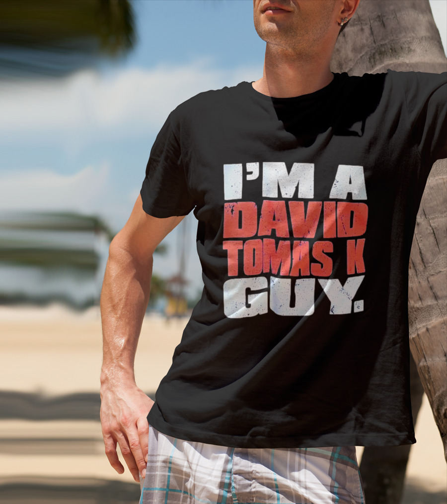 I'm A David Tomasek Guy Edmonton Oilers Hockey Fan T-Shirt