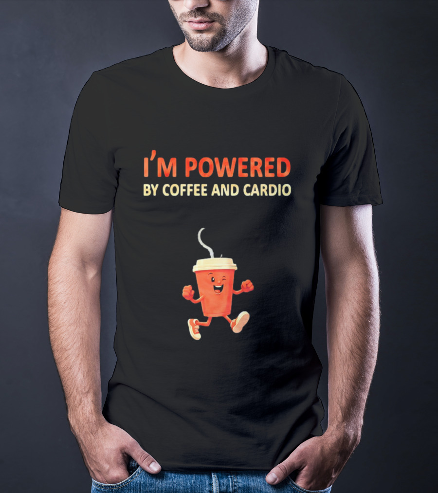 I'm Powered By Coffee And Cardio Energetic Winking Coffee Cup T-Shirt