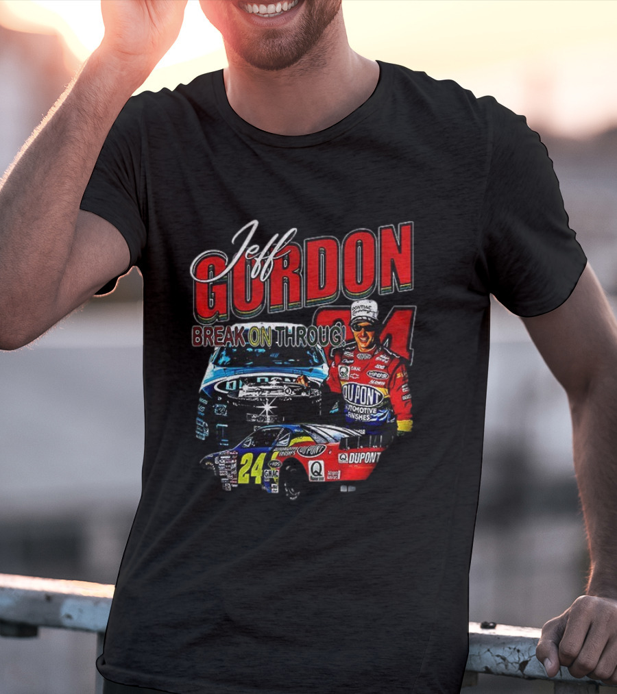 Jeff Gordon Break On Through Nascar Cup Series Dupont Racing 24 T-Shirt