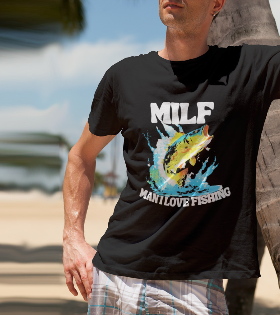 MILF Man I Love Fishing Splashing Colorful Fish T-Shirt