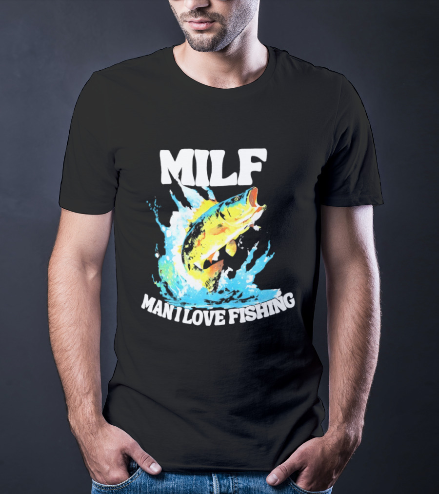MILF Man I Love Fishing Splashing Colorful Fish T-Shirt