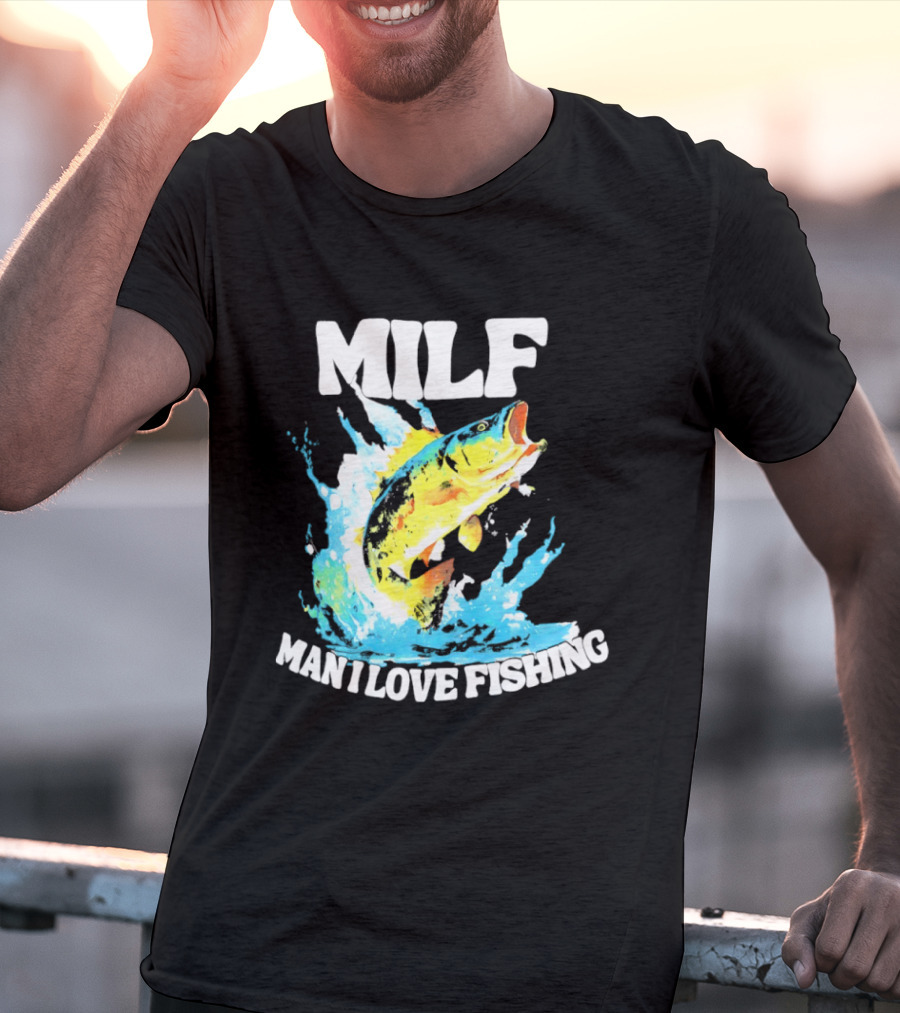 MILF Man I Love Fishing Splashing Colorful Fish T-Shirt
