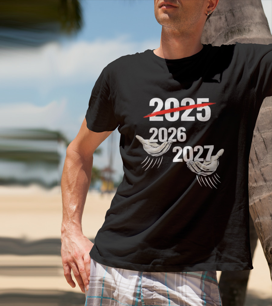 2025 2026 2027 Celebration Meme Hands T-Shirt