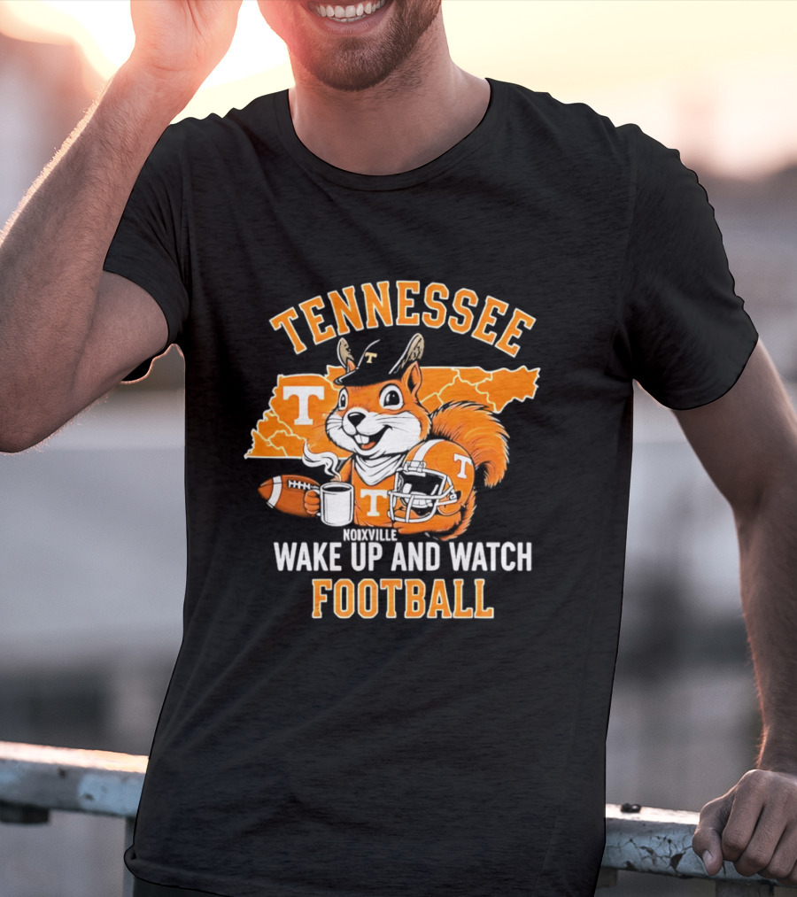 Tennessee Volunteers Wake Up And Football Squirrel T-Shirt