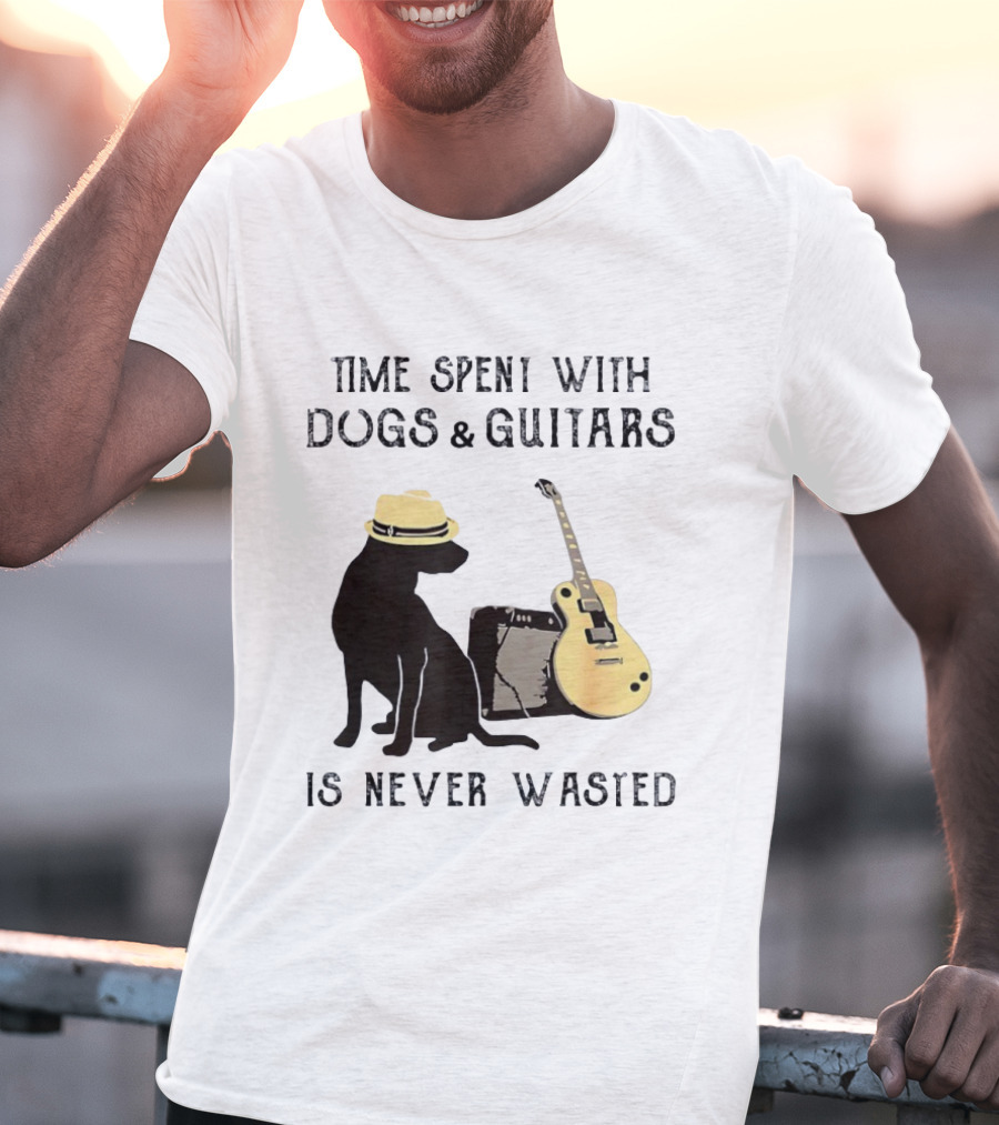 Time Spent With Dogs And Guitars Is Never Wasted Music Lovers Dog Lovers T-Shirt