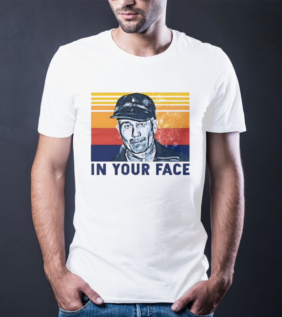 Ed Gein In Your Face T-Shirt