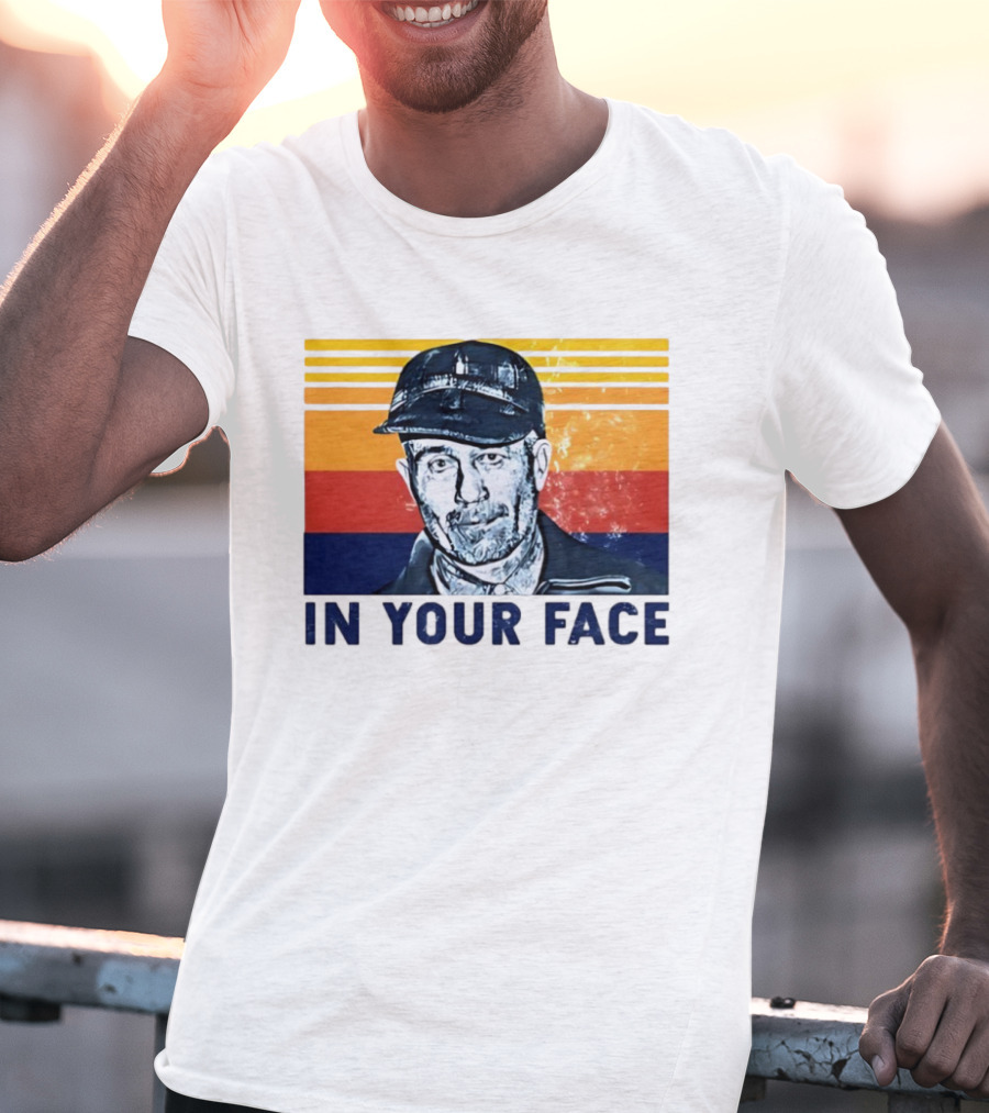 Ed Gein In Your Face T-Shirt