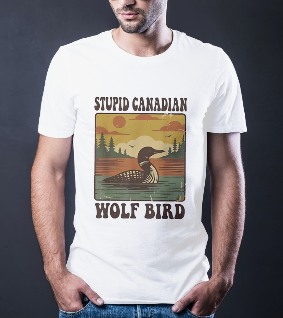 Stupid Canadian Wolf Bird Vintage Sunset Retro Lake Scene T-Shirt