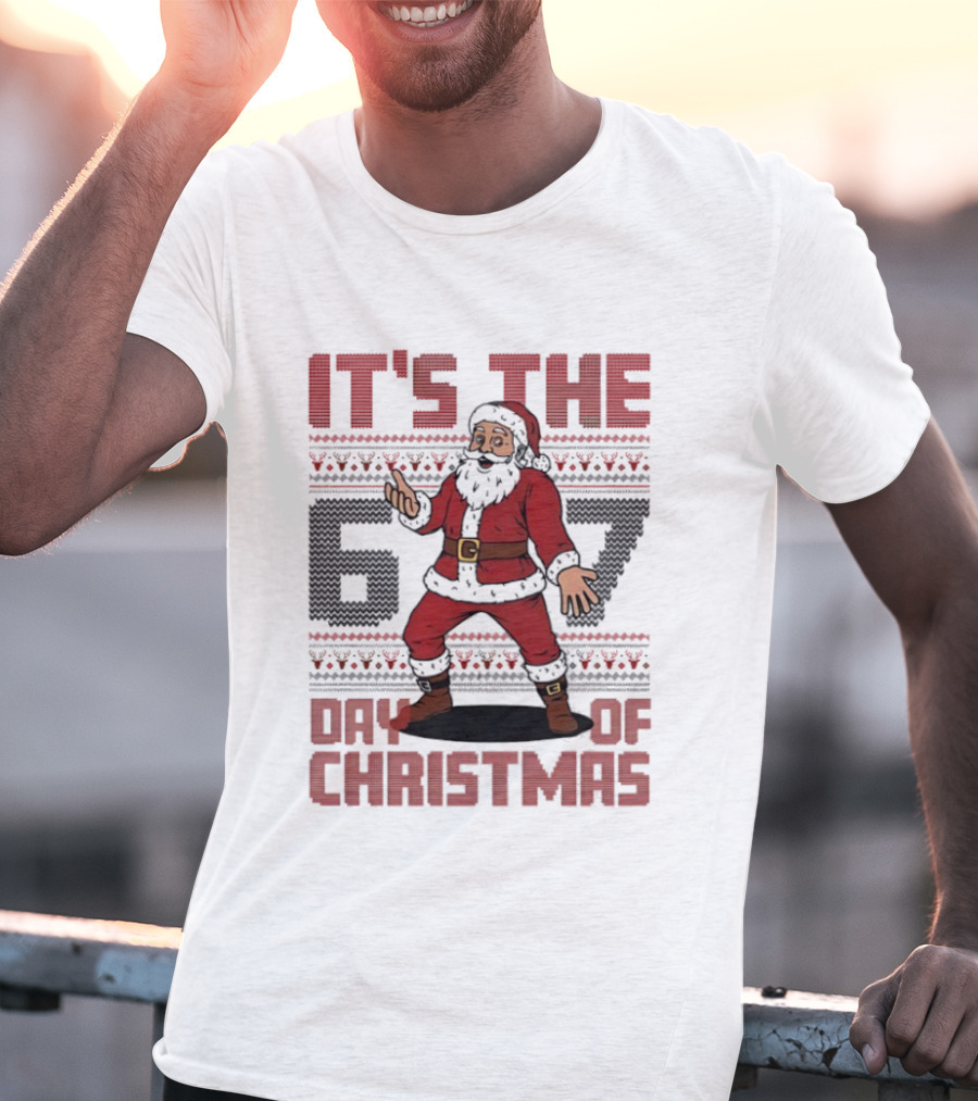 It's The 67 Day Of Christmas Santa Claus Funny T-Shirt