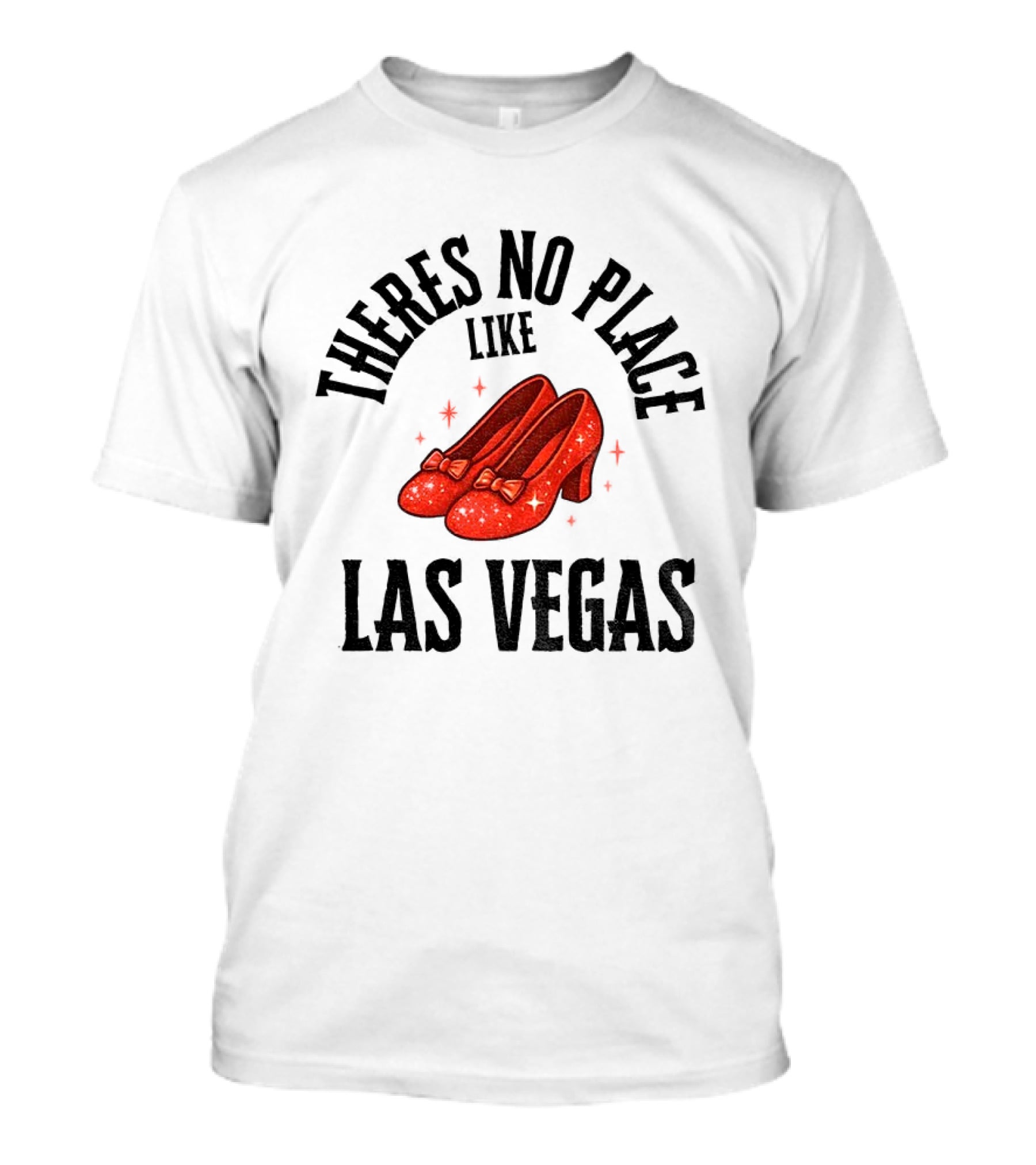 There’s No Place Like Las Vegas T-Shirt