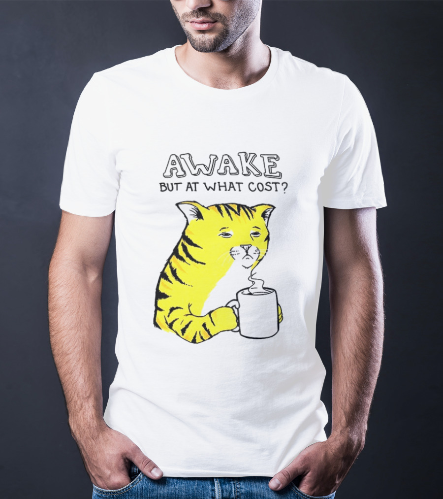 Awake At What Cost Tired Orange Cat Coffee T-Shirt