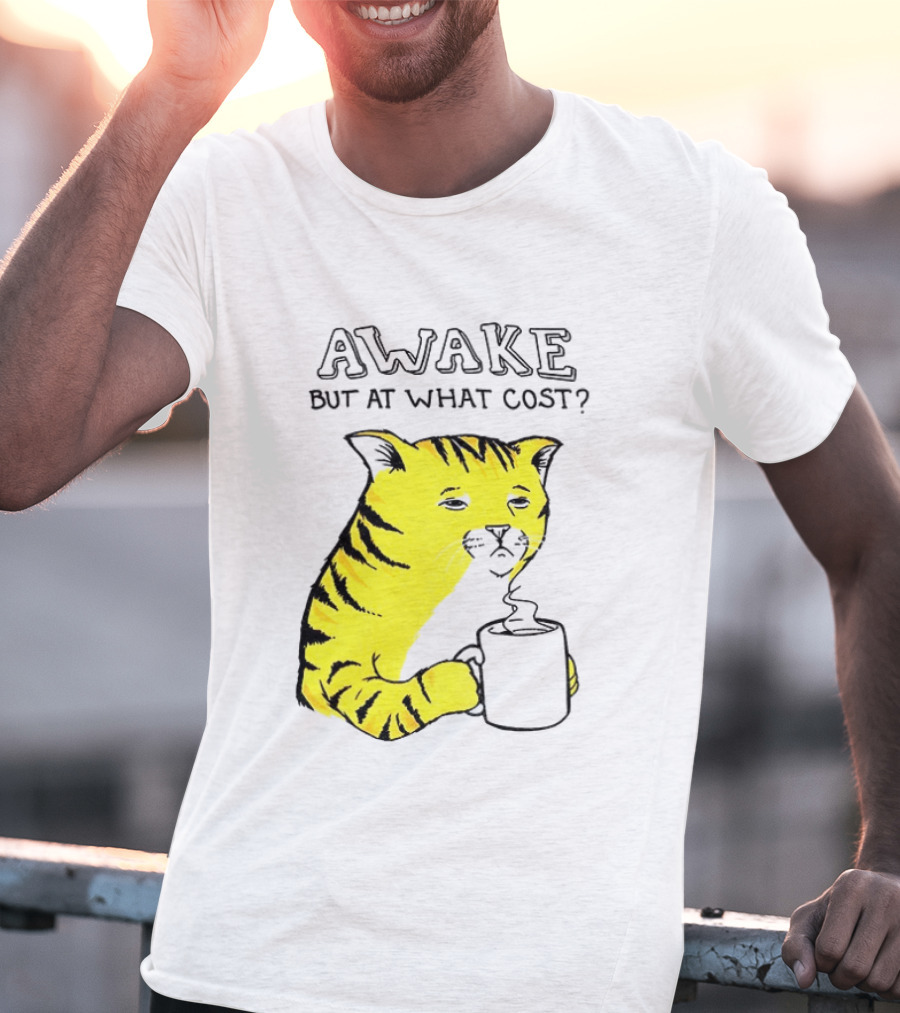 Awake At What Cost Tired Orange Cat Coffee T-Shirt
