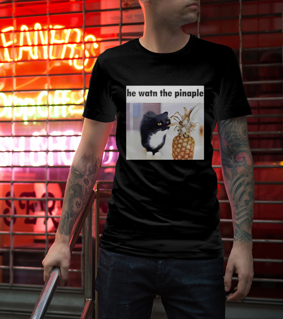 He Watn The Pinaple Black Cat And Pineapple T-Shirt