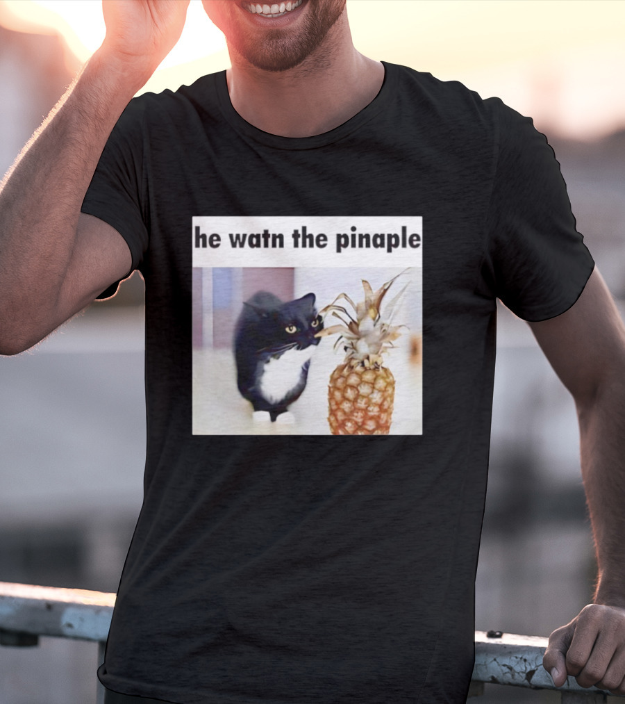 He Watn The Pinaple Black Cat And Pineapple T-Shirt