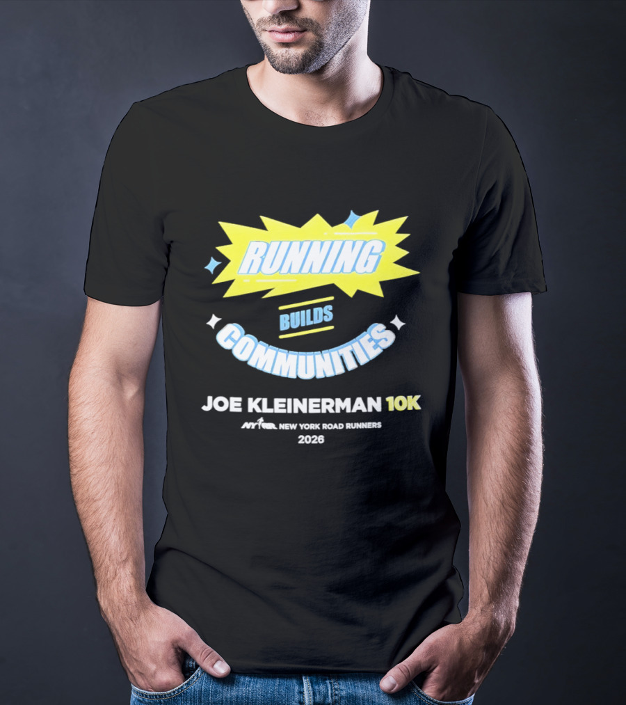 Running Builds Communities Joe Kleinerman 10K New York Road Runners 2026 T-Shirt