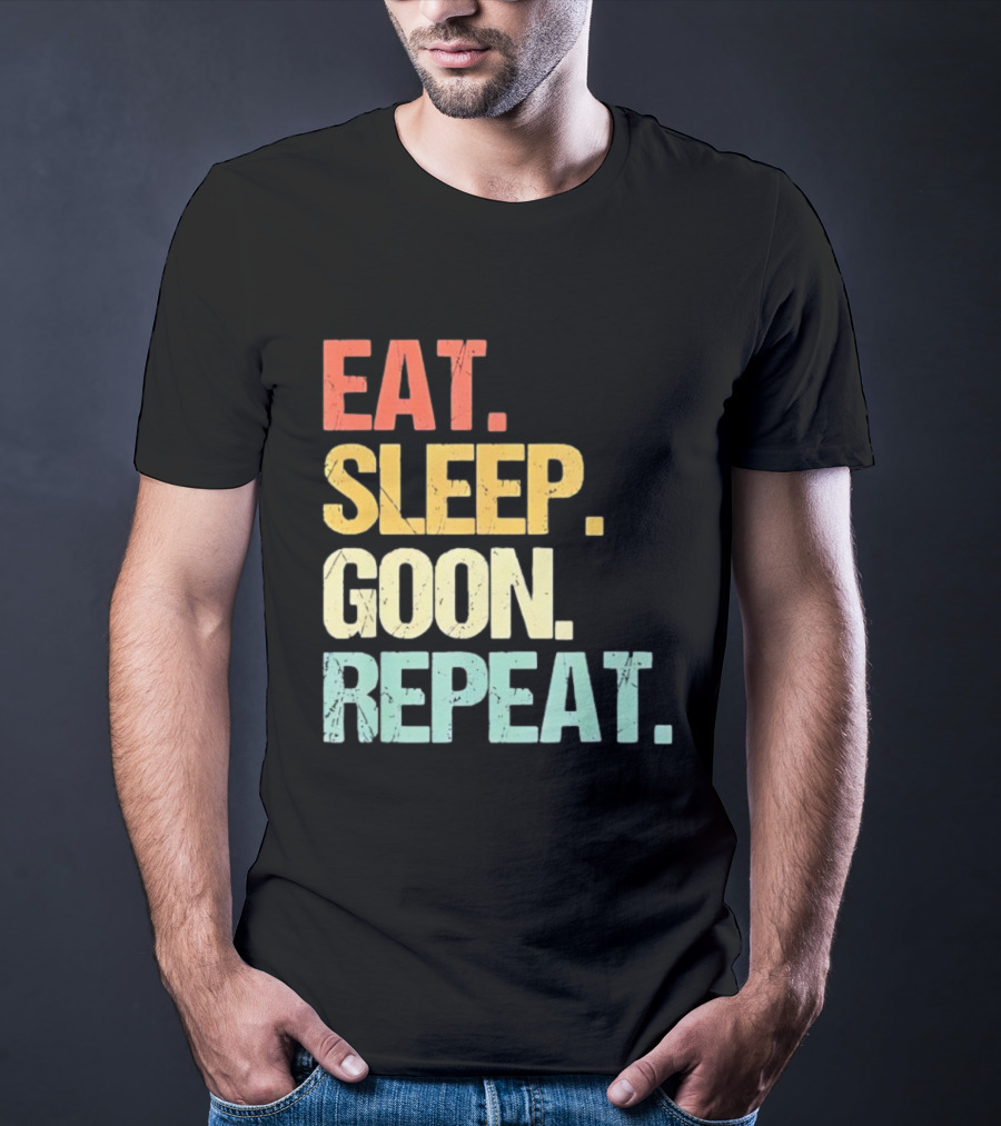 Eat Sleep Goon Repeat Retro Distressed Tees T-Shirt