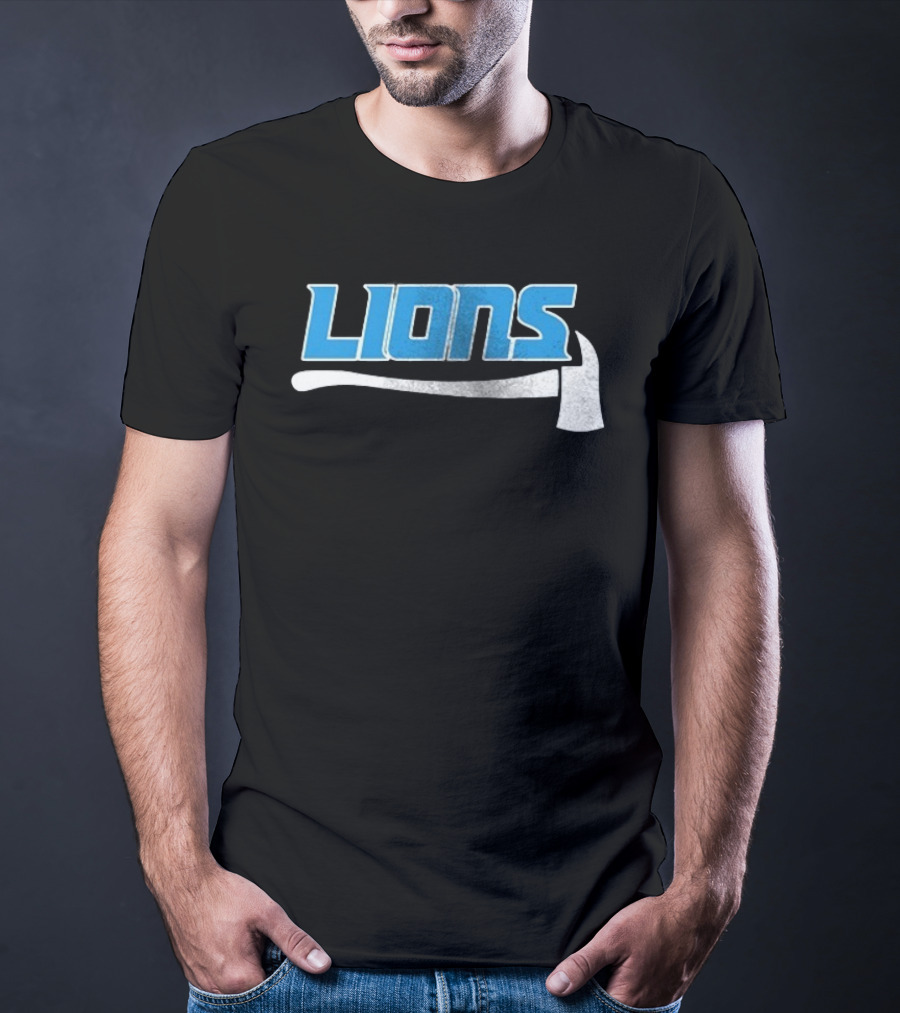 Detroit Lions Firefighter Appreciation Axe And Blue Lions T-Shirt