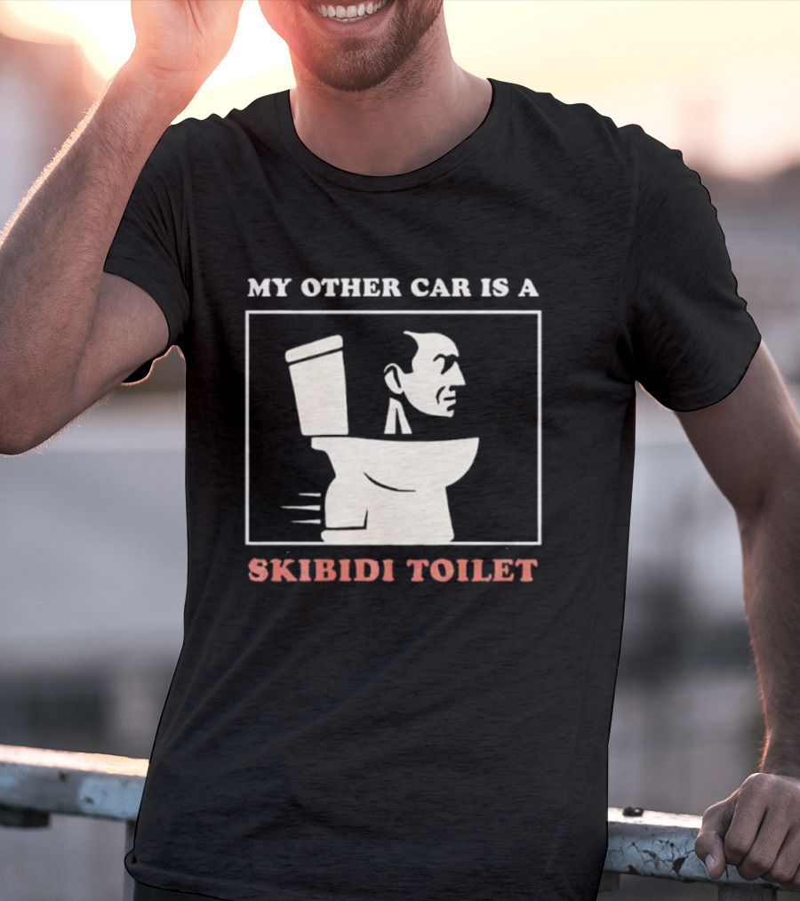 My Other Car Is A Skibidi Toilet Meme Humor T-Shirt