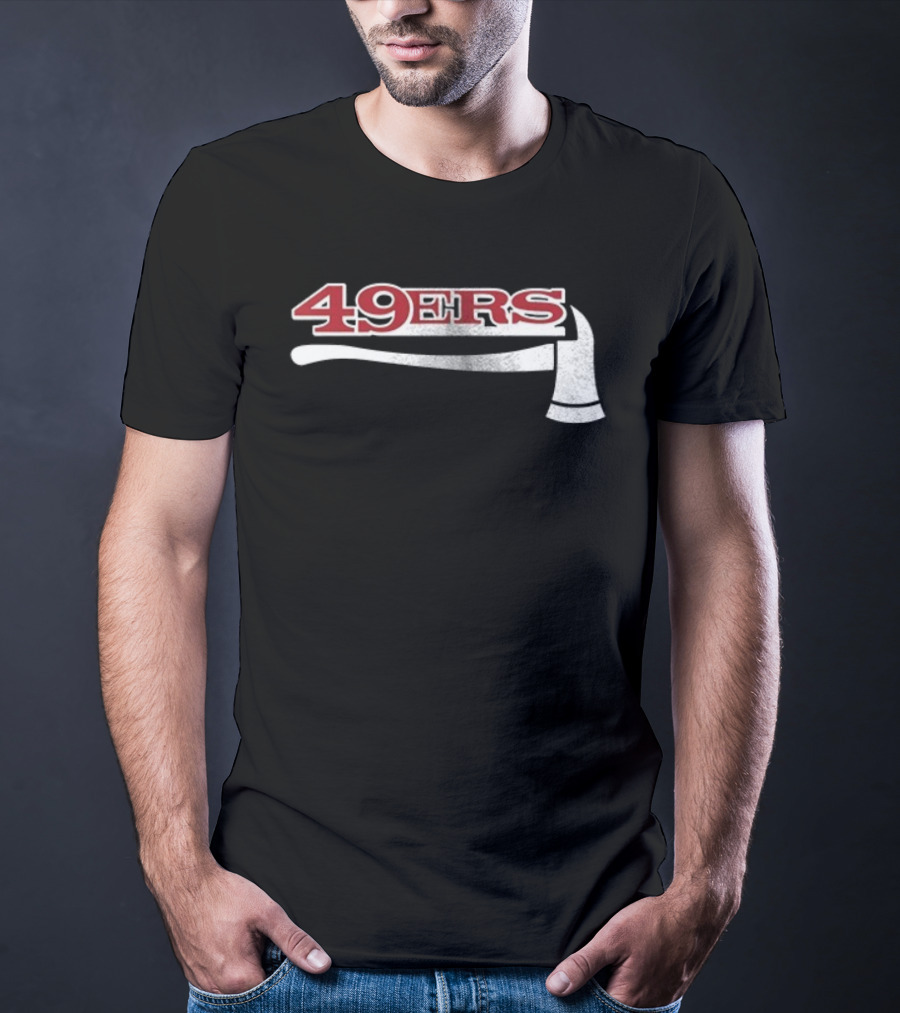 San Francisco 49ers Firefighter Day Appreciation 49ers Axe T-Shirt