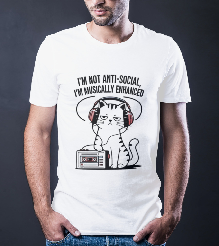Cat I’m Not Anti-social I’m Musically Enhanced T-Shirt