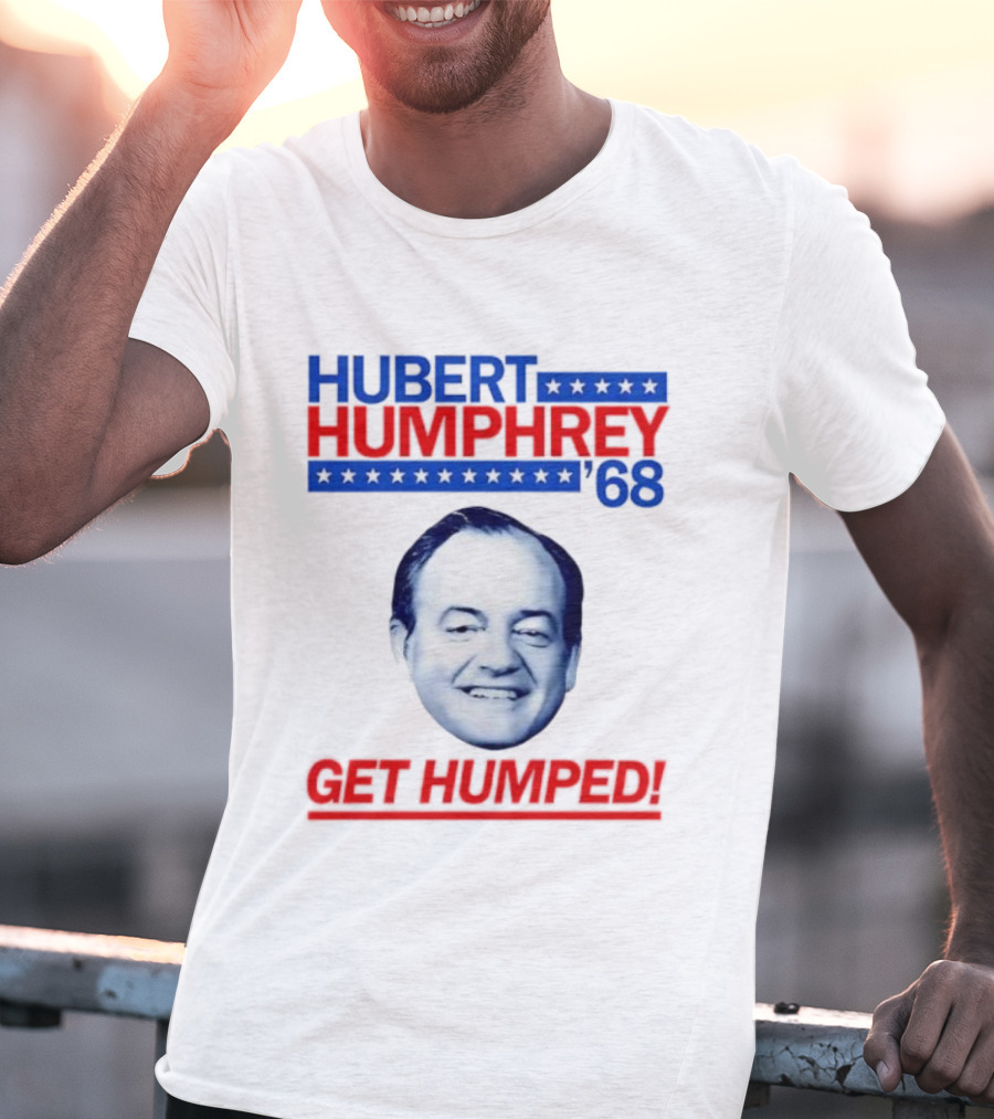 Hubert Humphrey '68 Get Humped Big Face Campaign T-Shirt