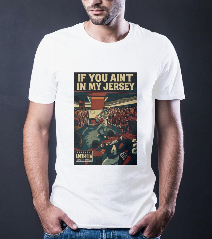 If You Aint In My Jersey Locker Room T-Shirt