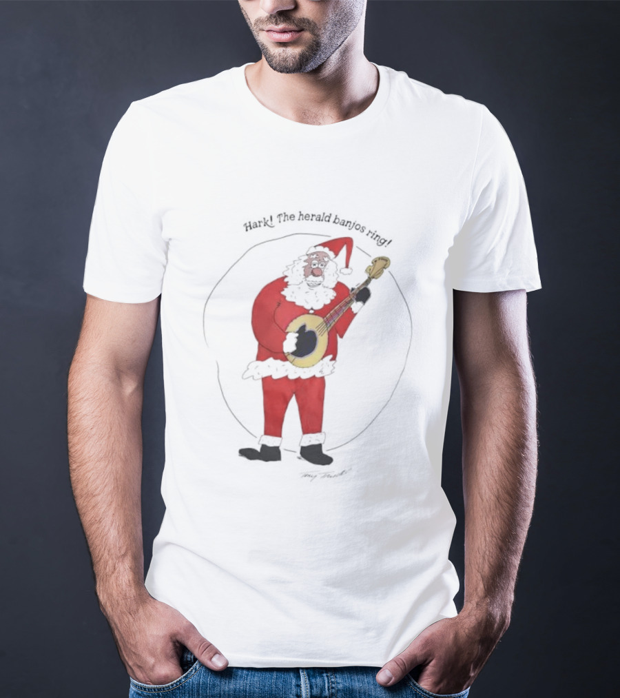 Tony Trischka Hark The Herald Banjos Ring Santa Claus Banjo T-Shirt