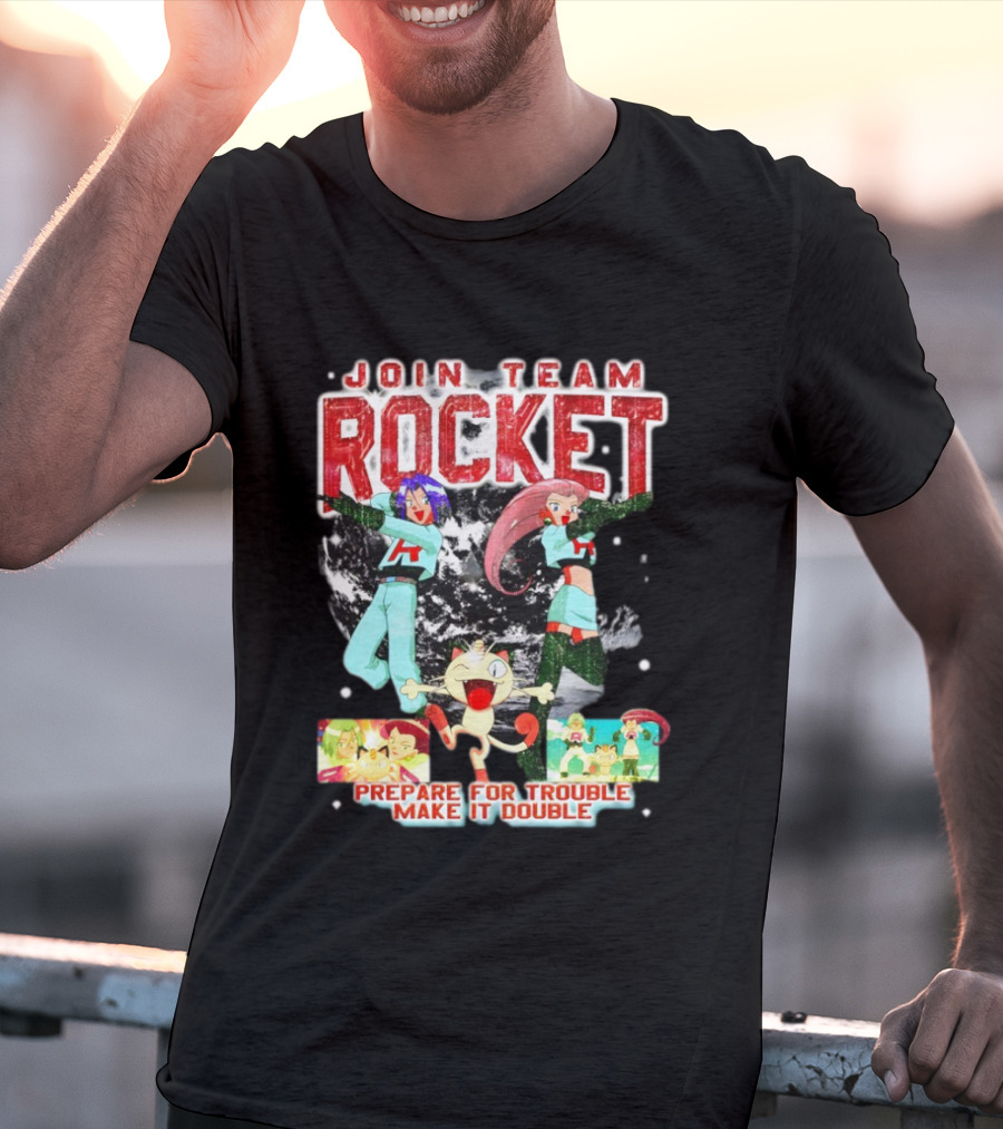Join Team Rocket Prepare For Trouble Make It Double Pokemon T-Shirt