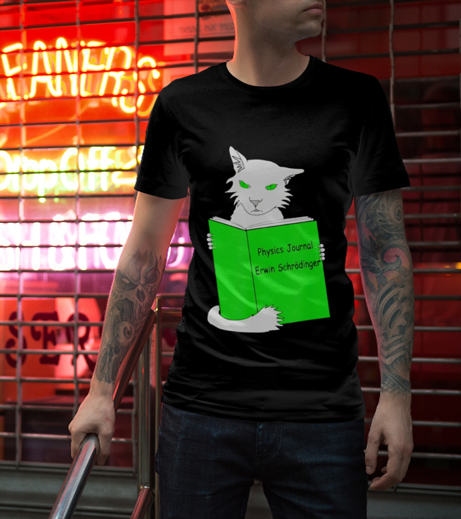 Schrodinger’s Cat Reading Book Physics Journal Erwin Schrodinger T-Shirt