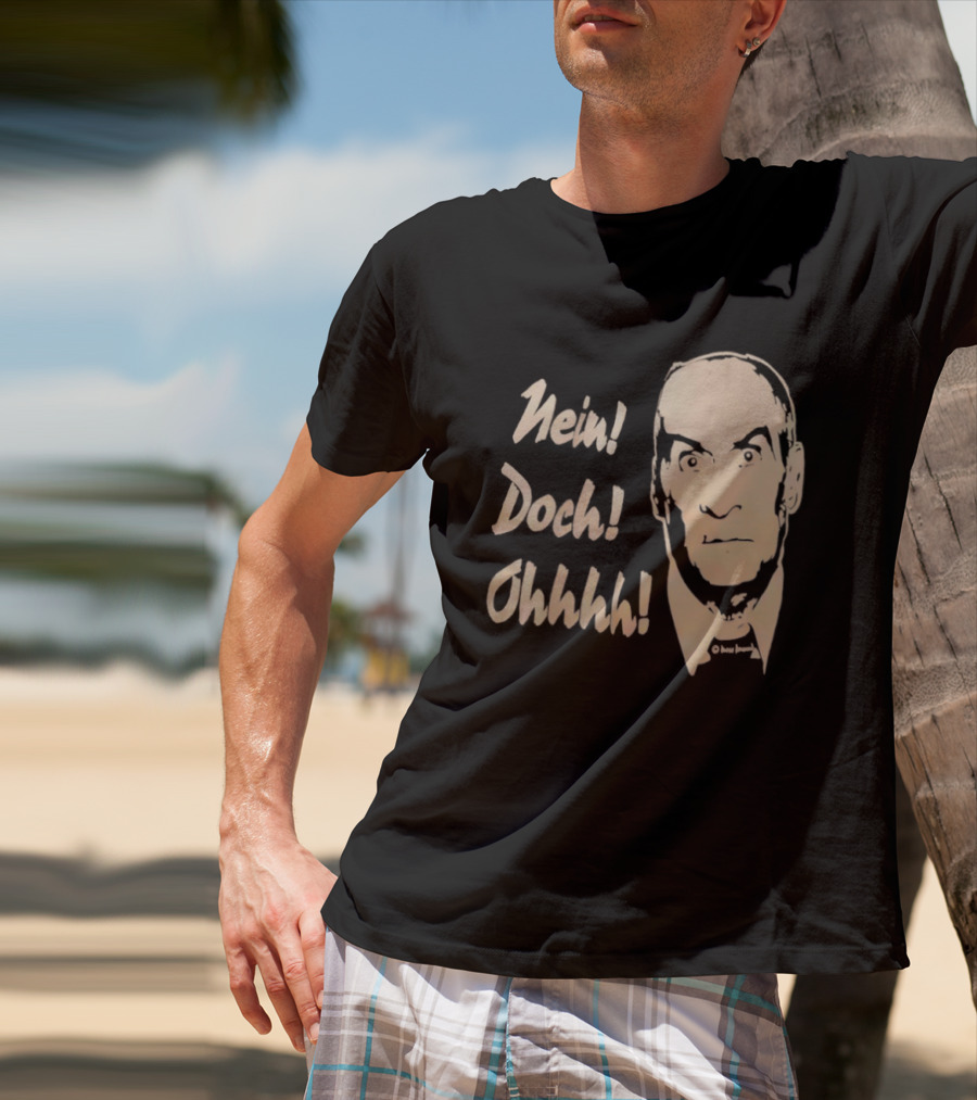 Louis De Funes Nein Doch Ohhhh Comedy Phrase T-Shirt