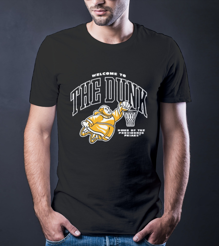 Welcome To The Dunk Home Of The Providence Friars Basketball Friar T-Shirt