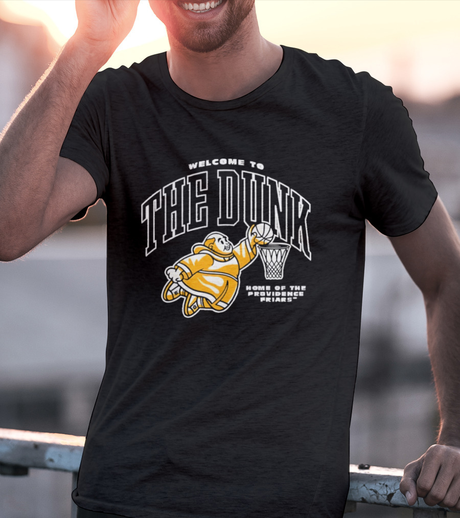 Welcome To The Dunk Home Of The Providence Friars Basketball Friar T-Shirt