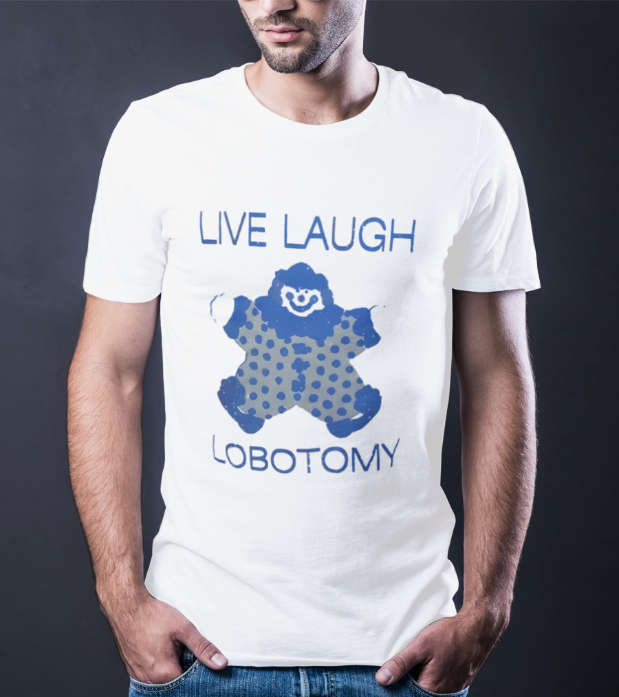 LIVE LAUGH LOBOTOMY Clown Polka Dot Humor T-Shirt