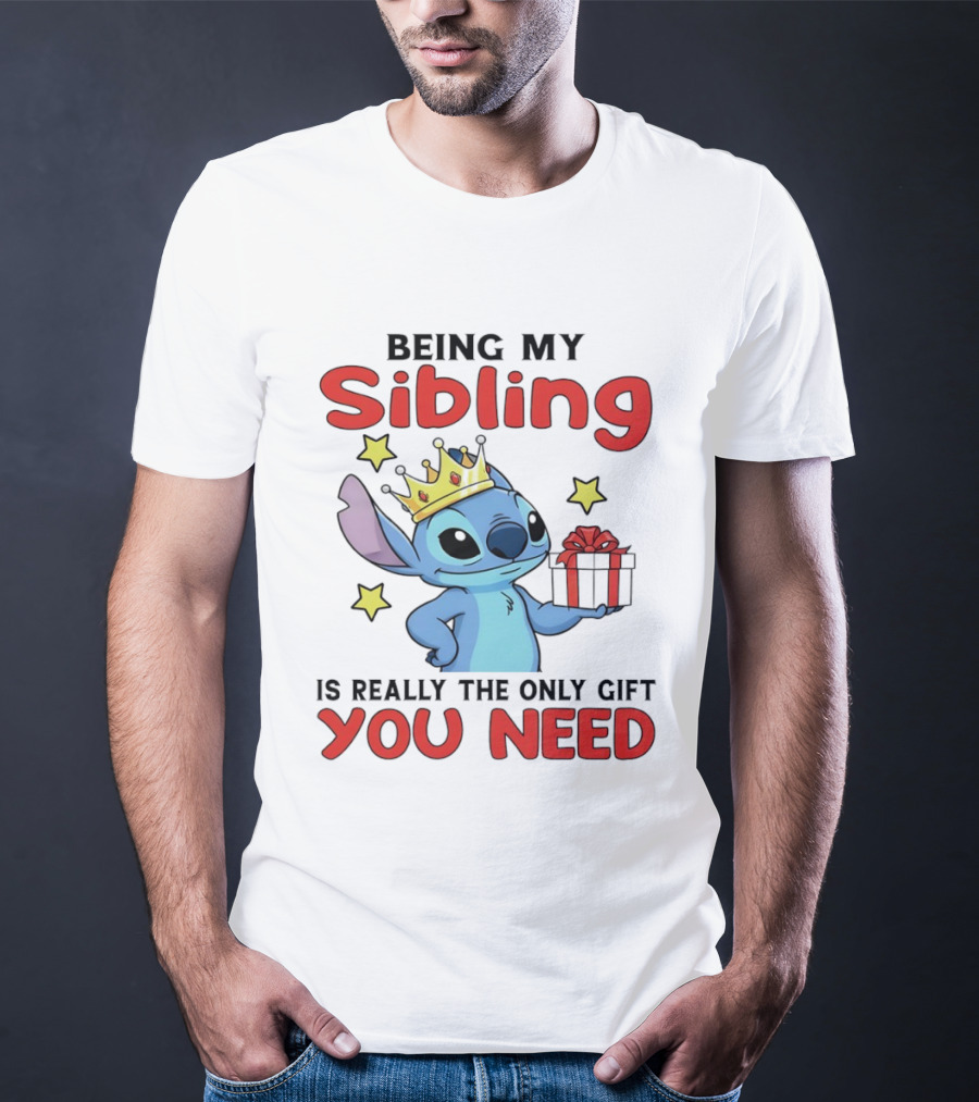 Stitch Crowned Sibling You Need Gift And Stars T-Shirt