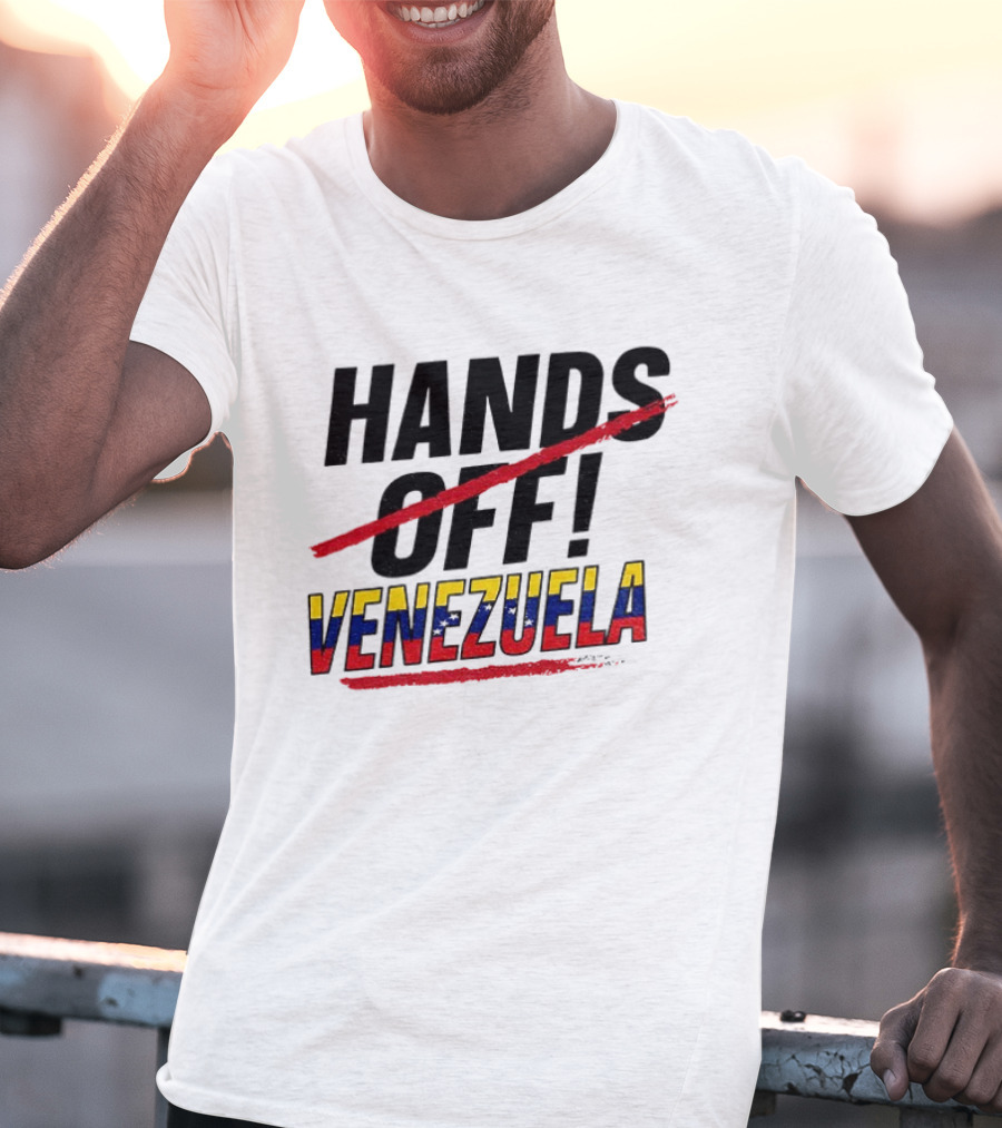 Hands Off Venezuela Anti War Protest Message T-Shirt