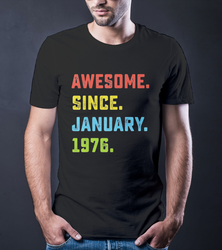 Awesome Since January 1976 50th Birthday Celebration T-Shirt
