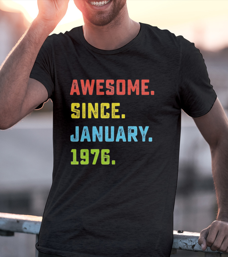 Awesome Since January 1976 50th Birthday Celebration T-Shirt