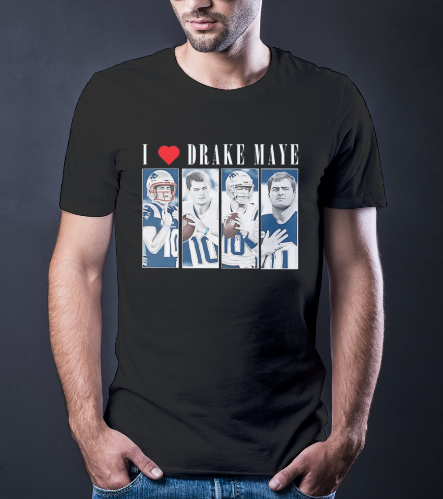 I Love Drake Maye Football Quarterback Fan Favorite T-Shirt