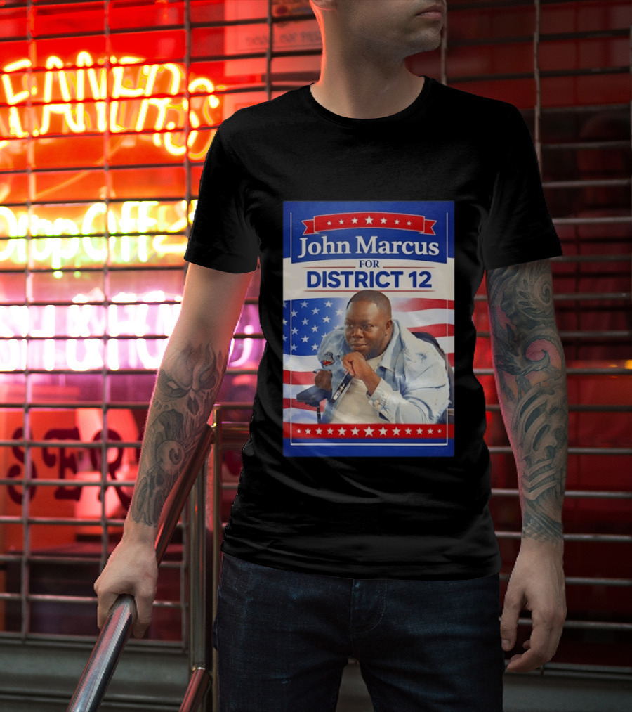 John Marcus For District 12 Election Campaign Patriotic T-Shirt
